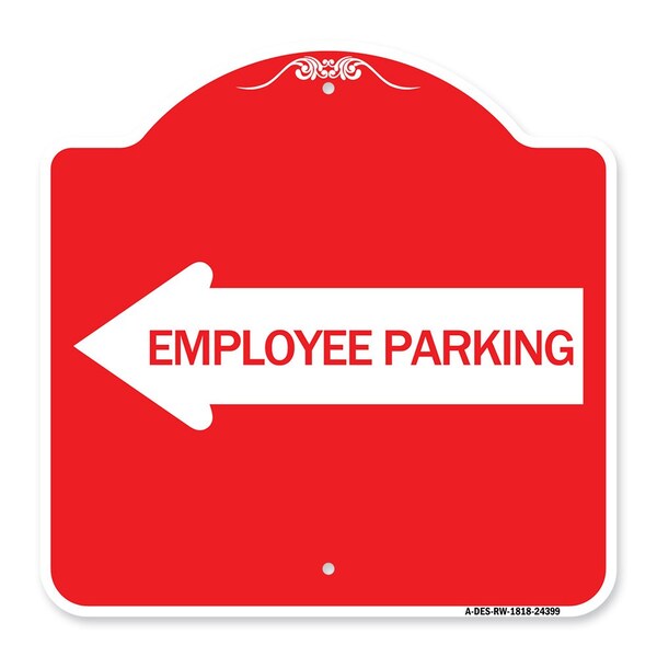 Employee Parking With Left Arrow, Red & White Aluminum Architectural Sign, 18" x 18", RW-1818-24399